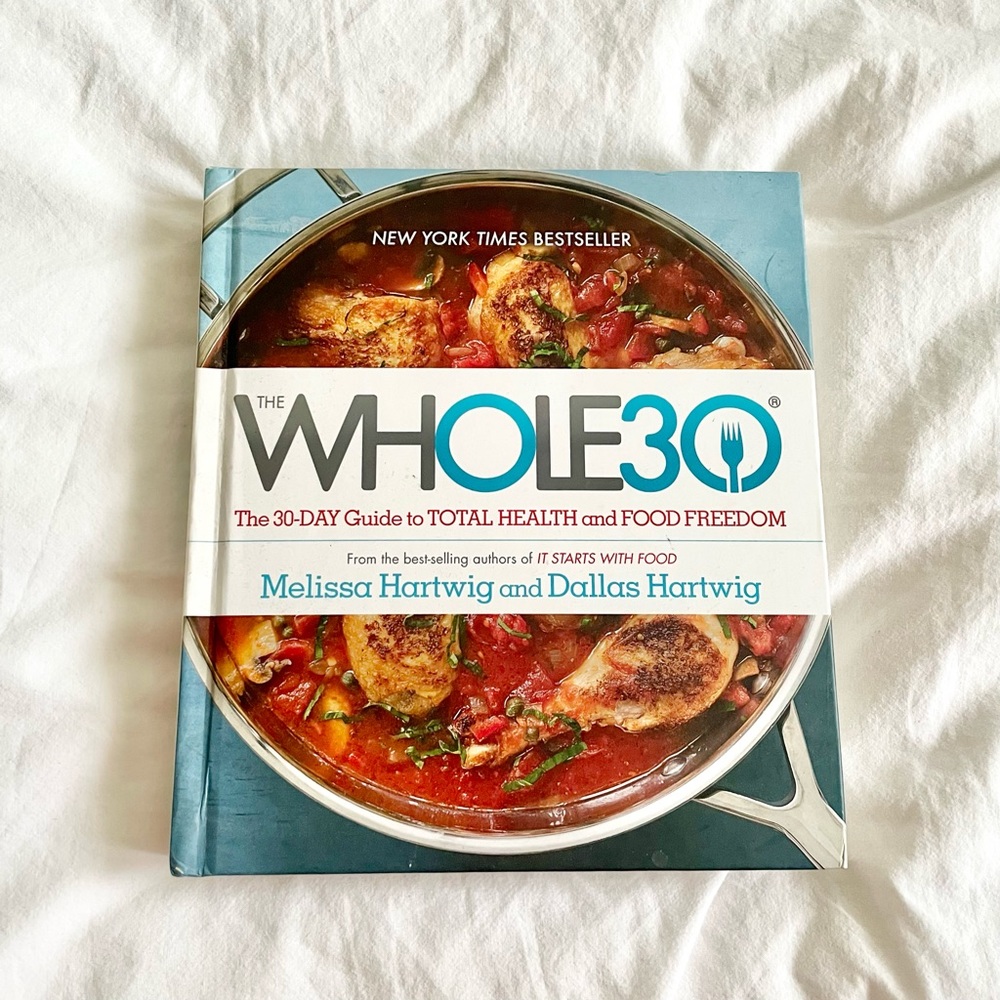 The Whole30: The 30-Day Guide to Total Health and Food Freedom Hardcover Book